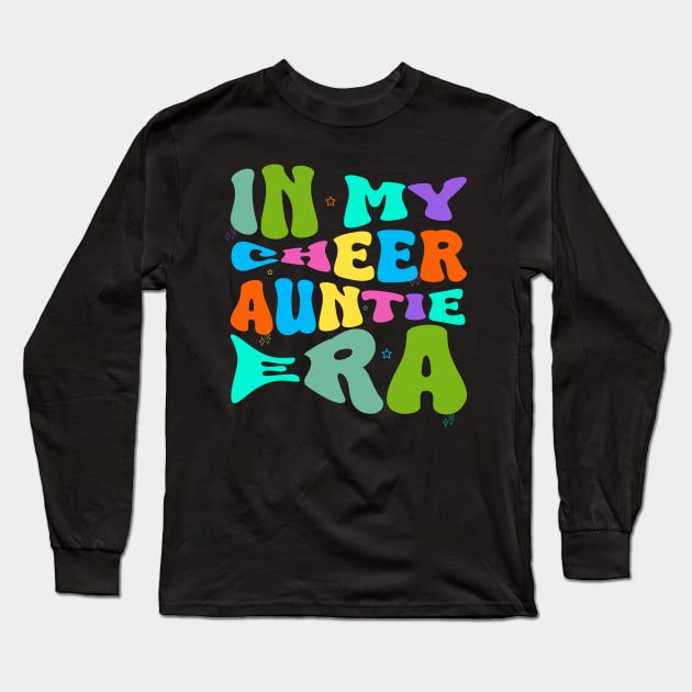 In My Cheer Auntie Era Long Sleeve T-Shirt by Officail STORE